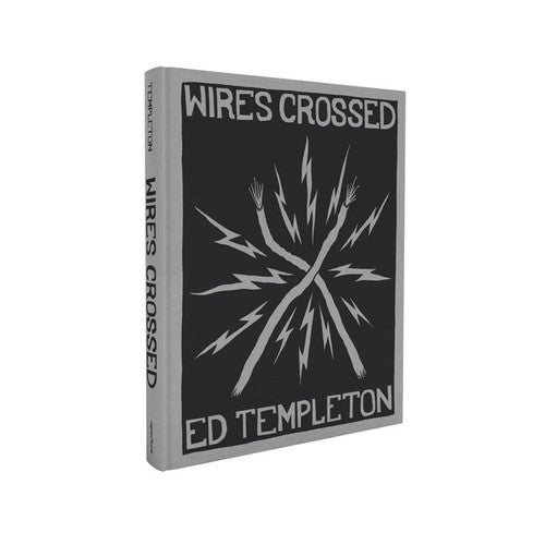 Wires Crossed - Ed Templeton Book